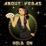 cover: About Vegas - Hold On