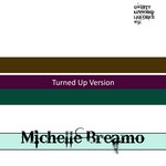 cover: Michelle Breamo - Turned Up Version