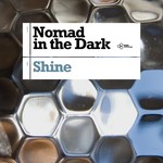 cover: Nomad In The Dark - Shine