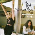 cover: Pink Mountaintops - Ambulance City