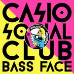 cover: Casio Social Club - Bass Face