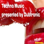 cover: Dubtronic|Various - Techno Music