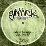 cover: Marco Gonzalez - Vibe Me EP