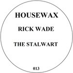 cover: Rick Wade - The Stalward EP