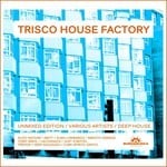 cover: Various - Trisco House Factory: Unmixed Edition Part 1