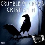 cover: Cristian N - Crumble Of Crows