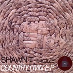 cover: K Aze|Shawn T - Country Livin' EP