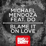 cover: Do|Mendoza, Michael - Blame It On Love