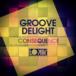 cover: Groove Delight - Consequence