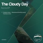 cover: The Cloudy Day - Aurora EP