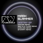 cover: Mark Slammer - Destiny Remix EP