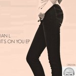 cover: Ian L - It's On You EP