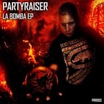 cover: Drokz & Mr Courage|F Noize|Imperium Bass|Para Italia|Partyraiser|The Vizitor - La Bomba EP