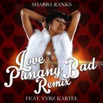 cover: Vybz Kartel|Shabba Ranks - Love Punany Bad Remix