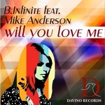 cover: B Infinite|Mike Anderson - Will You Love Me