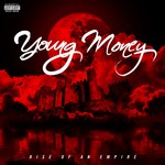 cover: Young Money - Rise Of An Empire (Explicit)