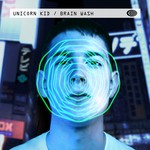 cover: Unicorn Kid - Brain Wash