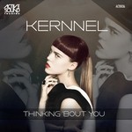 cover: Kernnel - Thinking 'Bout You