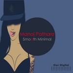 cover: Manoj Pathare - Smooth Minimal