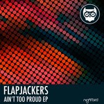 cover: Flapjackers - Ain't Too Proud EP