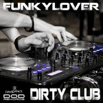 cover: Funkylover - Dirty Club