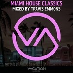 cover: Emmons, Travis|Various - Miami House Classics (unmixed tracks)