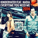 cover: Kindervater|Nadja - Everytime You Need Me 2014 (remixes)