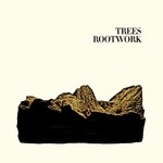 cover: Trees - Rootwork