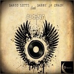 cover: Danny Jr Crash|Lotti, Dario - Arena (remixes)