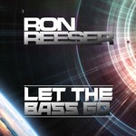 cover: Ron Reeser - Let The Bass Go