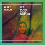 cover: Reset Robot - Let Your Soul Outside