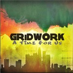 cover: Gridwork - A Time For Us