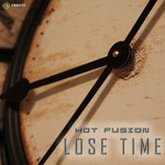 cover: Hot Fusion - Lose Time