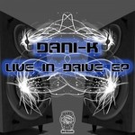 cover: Dani-k - Live In Drive EP