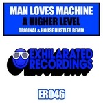 cover: Man Loves Machine - A Higher Level