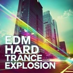 cover: Various - EDM Hard Trance Explosion