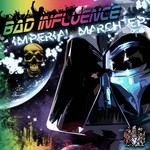 cover: Bad Influence - Imperial March