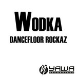 cover: Dancefloor Rockaz - Wodka