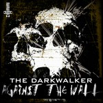 cover: The Darkwalker - Against The Wall