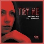 cover: Bee, Franky|Margot - Try Me