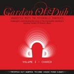 cover: The Psychedelic Manifesto - Garden Of Dub - Cooked, Vol 1 (Snakestyle Meets The Psychedelic Manifesto)