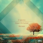 cover: E Spectro - Dawn On Sunset (remixes 2014)