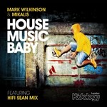 cover: Mark Wilkinson & Mikalis - House Music Baby