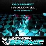 cover: C&d Project - I Would Fall