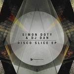 cover: Dj Dan|Simon Doty - Disco Slice EP