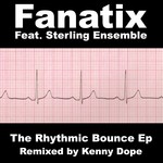 cover: Fanatix - The Rhythmic Bounce EP