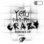 cover: Khemikal|Samithy Sam - You Say I'm Crazy (remixes) EP