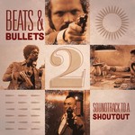 cover: Various - Beats & Bullets 2: Soundtrack To A Shootout