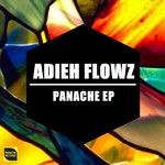 cover: Adieh Flowz - Panache (remixes)