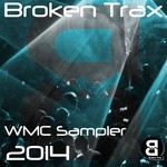 cover: Various - Broken Trax: WMC Sampler 2K14